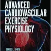 Advanced Cardiovascular Exercise Physiology, 2nd Edition (Original PDF from Publisher)