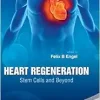 Heart Regeneration Stem Cells and Beyond (Original PDF from Publisher)