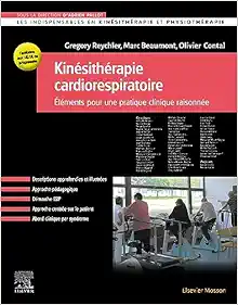 Kinésithérapie cardiorespiratoire Eléments pour une pratique clinique raisonnée (French Edition) (Original PDF from Publisher)