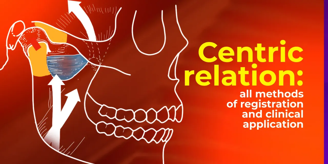 OHI-S Centric relation all methods of registration and clinical application