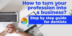 OHI-S How to turn your profession into a business Step by step guide for dentists