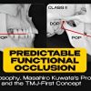 OHI-S Predictable Functional Occlusion Roth Philosophy, Masahiro Kuwata’s Protocols, and the TMJ-First Concept