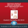 QMP Hall-Findlay Breast Surgery and Abdominoplasty Video Library 2015