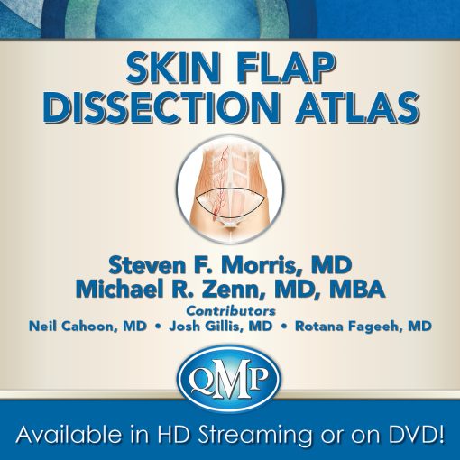 QMP Skin Flap Dissection Atlas Video Library 2017