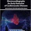 Wearable and Implantable Electrocardiography for Early Detection of Cardiovascular Diseases (EPUB)