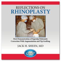 Reflections in Rhinoplasty – Jack Sheen, MD